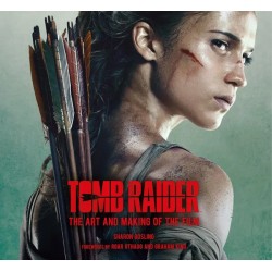 Tomb Raider: The Art And Making Of The Film (Hardcover)