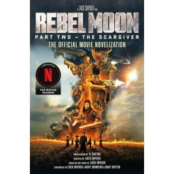 Rebel Moon: Part 2: The Scargiver: The Official Novelization