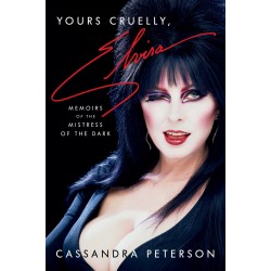 Autographe de Cassandra PETERSON - Livres : Yours Cruelly, Elvira: Memoirs of the Mistress of the Dark