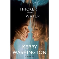 Autographe de Kerry Washington - Livres : "Thicker than Water: A Memoir"